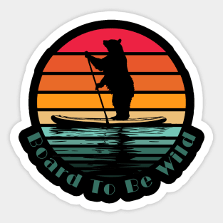 Retro Board To Be Wild Bear Paddleboarding Sticker